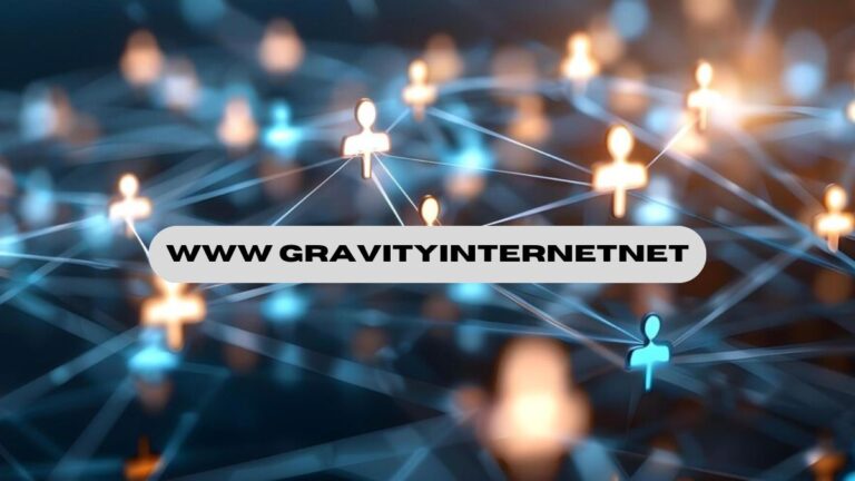 www GravityInternetNet: A Comprehensive Guide